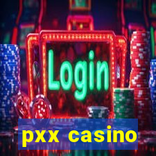 pxx casino